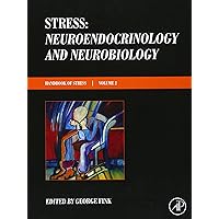 Stress: Neuroendocrinology and Neurobiology: Handbook of Stress Series, Volume 2 Stress: Neuroendocrinology and Neurobiology: Handbook of Stress Series, Volume 2 Hardcover Kindle