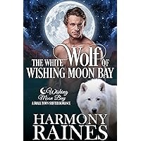 The White Wolf of Wishing Moon Bay (The Bond of Brothers Book 1)