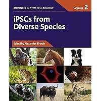 iPSCs from Diverse Species (Advances in Stem Cell Biology) iPSCs from Diverse Species (Advances in Stem Cell Biology) Kindle Paperback