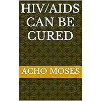 HIV/AIDS CAN BE CURED