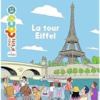 La tour Eiffel (Mes p'tits docs) (French Edition) La tour Eiffel (Mes p'tits docs) (French Edition) Kindle Hardcover