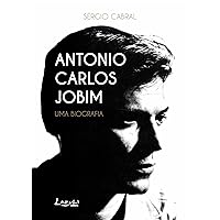 Antonio Carlos Jobim: Uma biografia (Portuguese Edition) Antonio Carlos Jobim: Uma biografia (Portuguese Edition) Kindle Paperback