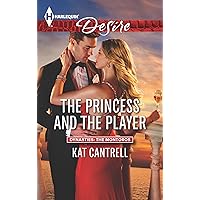 The Princess and the Player (Dynasties: The Montoros Book 2391) The Princess and the Player (Dynasties: The Montoros Book 2391) Kindle Hardcover Mass Market Paperback