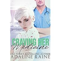 Craving Her Medicine (Doctor Daddies Book 2) Craving Her Medicine (Doctor Daddies Book 2) Kindle Paperback