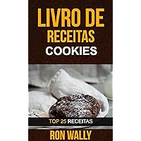 Livro de receitas: Cookies: Top 25 Receitas (Portuguese Edition) Livro de receitas: Cookies: Top 25 Receitas (Portuguese Edition) Kindle Paperback