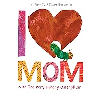 I Love Mom with The Very Hungry Caterpillar (The World of Eric Carle) I Love Mom with The Very Hungry Caterpillar (The World of Eric Carle) Hardcover Audible Audiobook Kindle