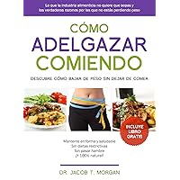 Cómo Adelgazar Comiendo (Spanish Edition) Cómo Adelgazar Comiendo (Spanish Edition) Kindle Paperback