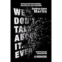 We Don't Talk About It. Ever.: Secrets. Sin. Sex. Salvation. We Don't Talk About It. Ever.: Secrets. Sin. Sex. Salvation. Kindle Paperback