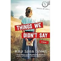 Things We Didn't Say: (World War II Historical Fiction Set in Small-Town Minnesota) Things We Didn't Say: (World War II Historical Fiction Set in Small-Town Minnesota) Paperback Kindle Audible Audiobook Audio CD Hardcover