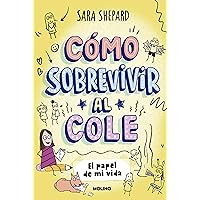Cómo sobrevivir al cole 2 - El papel de mi vida (Spanish Edition) Cómo sobrevivir al cole 2 - El papel de mi vida (Spanish Edition) Kindle Hardcover