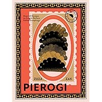 Pierogi: Over 50 Recipes to Create Perfect Polish Dumplings Pierogi: Over 50 Recipes to Create Perfect Polish Dumplings Hardcover Kindle
