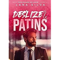 Deslize & Patins - Série Deslizando no Amor Livro 4 (Portuguese Edition) Deslize & Patins - Série Deslizando no Amor Livro 4 (Portuguese Edition) Kindle