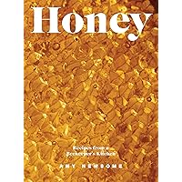 Honey: Recipes From a Beekeeper's Kitchen Honey: Recipes From a Beekeeper's Kitchen Hardcover Kindle