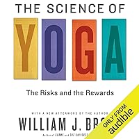 The Science of Yoga: The Risks and Rewards The Science of Yoga: The Risks and Rewards Audible Audiobook Paperback Kindle Hardcover