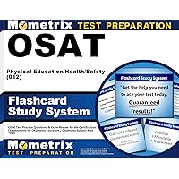 OSAT Physical Education/Health/Safety (012) Flashcard Study System: CEOE Test Practice Questions & Exam Review for the Certification Examinations for ... / Oklahoma Subject Area Tests (Cards) OSAT Physical Education/Health/Safety (012) Flashcard Study System: CEOE Test Practice Questions & Exam Review for the Certification Examinations for ... / Oklahoma Subject Area Tests (Cards) Cards