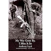 My War Gone By, I Miss It So My War Gone By, I Miss It So Paperback Audible Audiobook Kindle Hardcover Audio CD