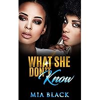 What She Don't Know (Her Secret Love Series Book 1) What She Don't Know (Her Secret Love Series Book 1) Kindle Paperback