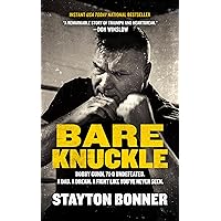 Bare Knuckle: Bobby Gunn, 73-0 Undefeated. A Dad. A Dream. A Fight Like You've Never Seen Bare Knuckle: Bobby Gunn, 73-0 Undefeated. A Dad. A Dream. A Fight Like You've Never Seen Hardcover Audible Audiobook Kindle Audio CD
