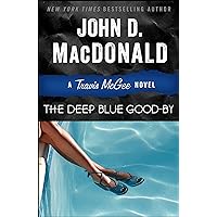 The Deep Blue Good-by: A Travis McGee Novel The Deep Blue Good-by: A Travis McGee Novel Kindle Audible Audiobook Paperback Mass Market Paperback Hardcover Audio CD