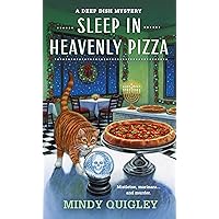 Sleep in Heavenly Pizza: A Deep Dish Mystery (Deep Dish Mysteries, 4) Sleep in Heavenly Pizza: A Deep Dish Mystery (Deep Dish Mysteries, 4) Mass Market Paperback Kindle