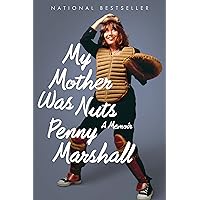 My Mother Was Nuts: A Memoir My Mother Was Nuts: A Memoir Kindle Audible Audiobook Paperback Hardcover Audio CD