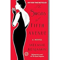The Swans of Fifth Avenue: A Novel The Swans of Fifth Avenue: A Novel Kindle Paperback Audible Audiobook Hardcover Spiral-bound Audio CD