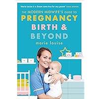 The Modern Midwife's Guide to Pregnancy, Birth and Beyond The Modern Midwife's Guide to Pregnancy, Birth and Beyond Kindle Audible Audiobook Paperback