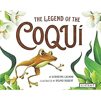 The Legend of the Coquí The Legend of the Coquí Paperback Hardcover