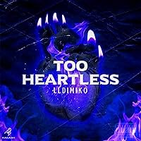 Too Heartless [Explicit] Too Heartless [Explicit] MP3 Music