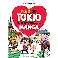 Guía de Tokio para amantes del manga (Spanish Edition) Guía de Tokio para amantes del manga (Spanish Edition) Kindle Hardcover