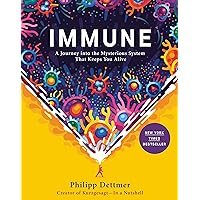 Immune: A Journey into the Mysterious System That Keeps You Alive Immune: A Journey into the Mysterious System That Keeps You Alive Hardcover Audible Audiobook Kindle Spiral-bound