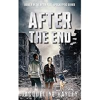 After The End: A post-apocalyptic romance (The After Series Book 4)