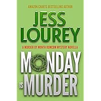 Monday Is Murder: A Romcom Mystery Novella (A Murder by Month Romcom Mystery) Monday Is Murder: A Romcom Mystery Novella (A Murder by Month Romcom Mystery) Kindle Paperback