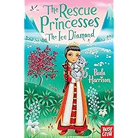 Rescue Princesses: The Ice Diamond (The Rescue Princesses) Rescue Princesses: The Ice Diamond (The Rescue Princesses) Paperback