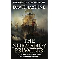 The Normandy Privateer: A thrilling naval adventure with Lieutenant Oliver Anson