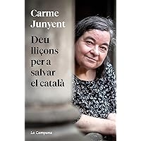 Deu lliçons per a salvar el català (Catalan Edition)