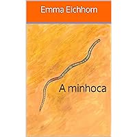 A minhoca (Portuguese Edition)