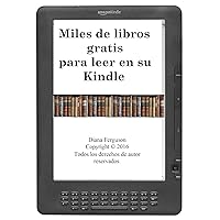 Miles de libros gratis para leer (Spanish Edition) Miles de libros gratis para leer (Spanish Edition) Kindle