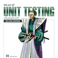 The Art of Unit Testing: With Examples in C# The Art of Unit Testing: With Examples in C# Paperback Kindle Audible Audiobook