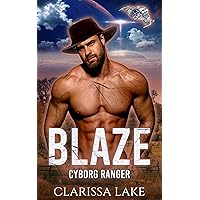 Blaze: Cyborg Ranger (Cyborg Rangers Series Book 1) Blaze: Cyborg Ranger (Cyborg Rangers Series Book 1) Kindle Paperback