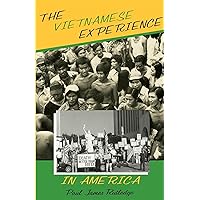 The Vietnamese Experience in America (Minorities in Modern) The Vietnamese Experience in America (Minorities in Modern) Paperback Hardcover