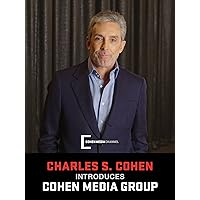 Charles S. Cohen introduces the Cohen Media Group