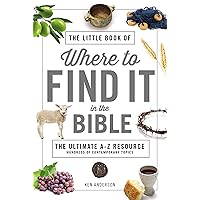 The Little Book of Where to Find It in the Bible The Little Book of Where to Find It in the Bible Kindle Paperback Mass Market Paperback