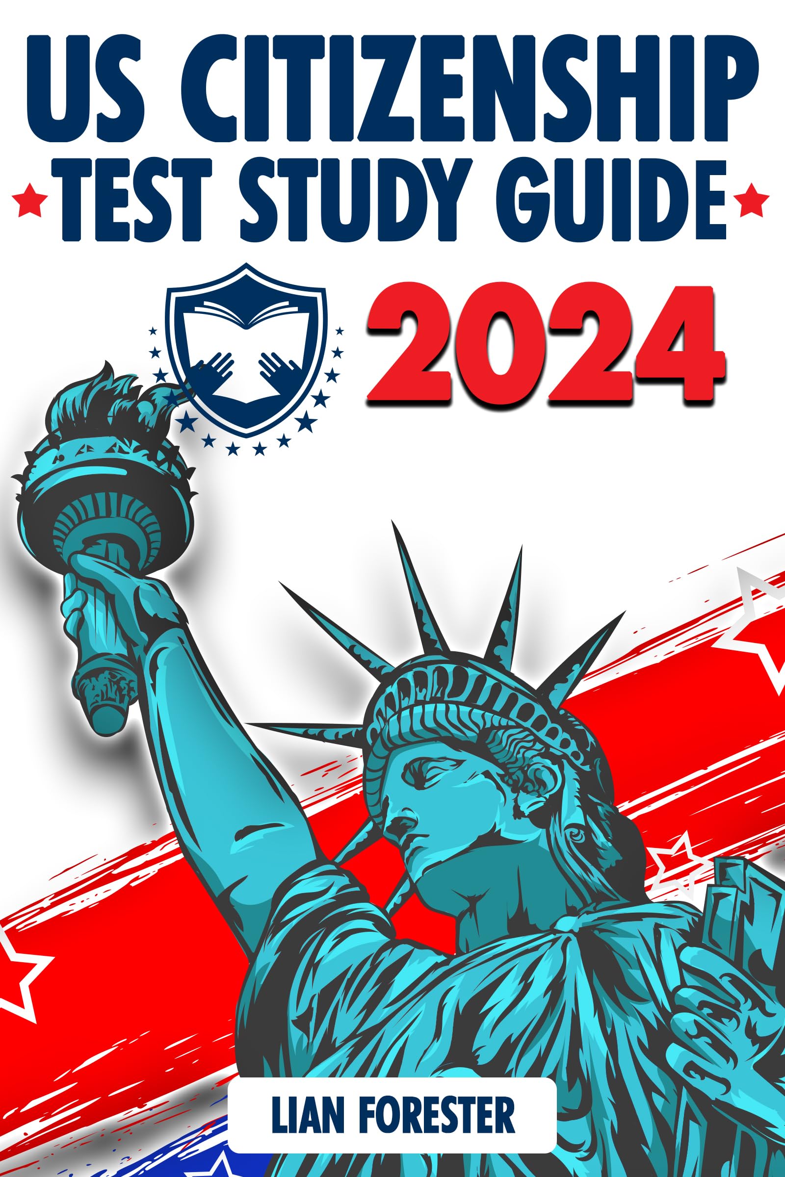 US Citizenship Test Study Guide 2024: Traverse the American Journey from Indigenous Tales to Modern Marvels, Punctuated with Challenging Quizzes