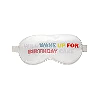 Will Wake Up for Birthday Cake Sleep Mask, Birthday Sleep Accessory, Adjustable Sleep Mask, Giftable Collection, Blindfold
