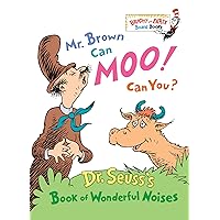 Mr. Brown Can Moo, Can You : Dr. Seuss's Book of Wonderful Noises (Bright and Early Board Books) Mr. Brown Can Moo, Can You : Dr. Seuss's Book of Wonderful Noises (Bright and Early Board Books) Hardcover Kindle Board book Paperback