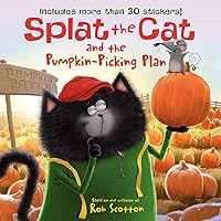 Splat the Cat and the Pumpkin-Picking Plan: Includes More Than 30 Stickers! A Fall and Halloween Book for Kids Splat the Cat and the Pumpkin-Picking Plan: Includes More Than 30 Stickers! A Fall and Halloween Book for Kids Paperback