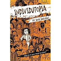INDIVIDUTOPIA: A novel set in a neoliberal dystopia