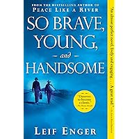 So Brave, Young, and Handsome So Brave, Young, and Handsome Kindle Paperback Audible Audiobook Hardcover Mass Market Paperback Audio CD
