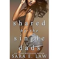Shared By The Single Dads: A MFMM Menage Taboo Babysitter Romance (Taboo Tales) Shared By The Single Dads: A MFMM Menage Taboo Babysitter Romance (Taboo Tales) Kindle